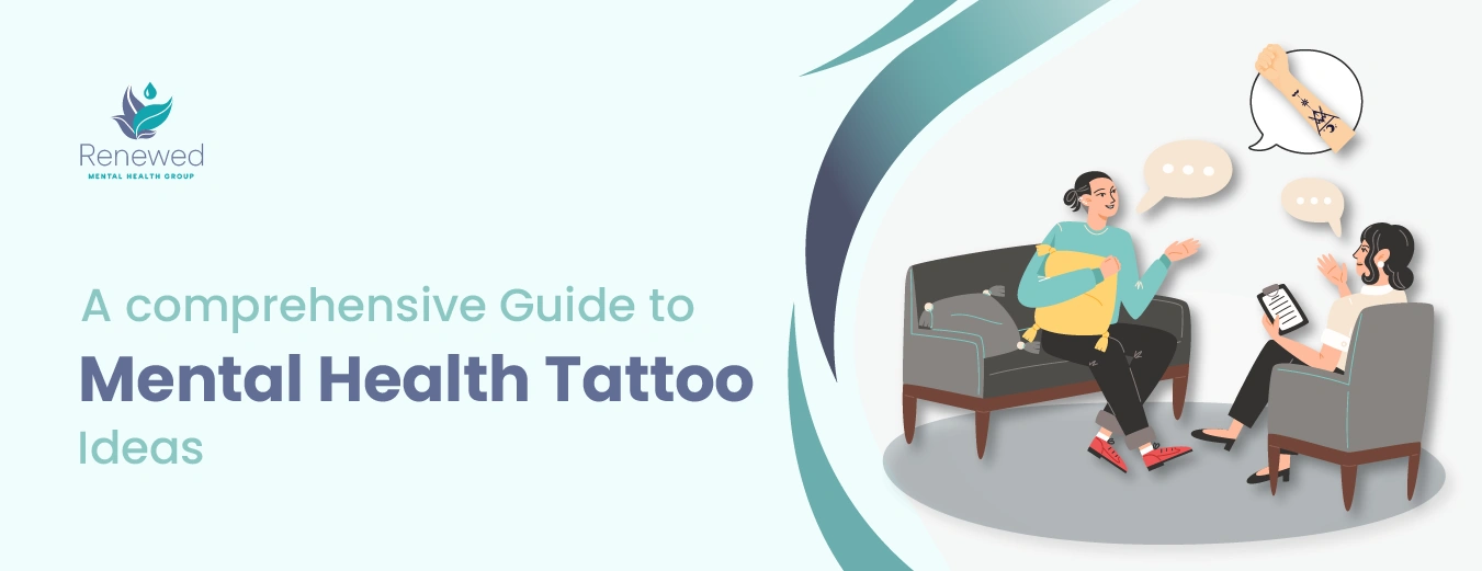 A comprehensive Guide to Mental Health Tattoo Ideas