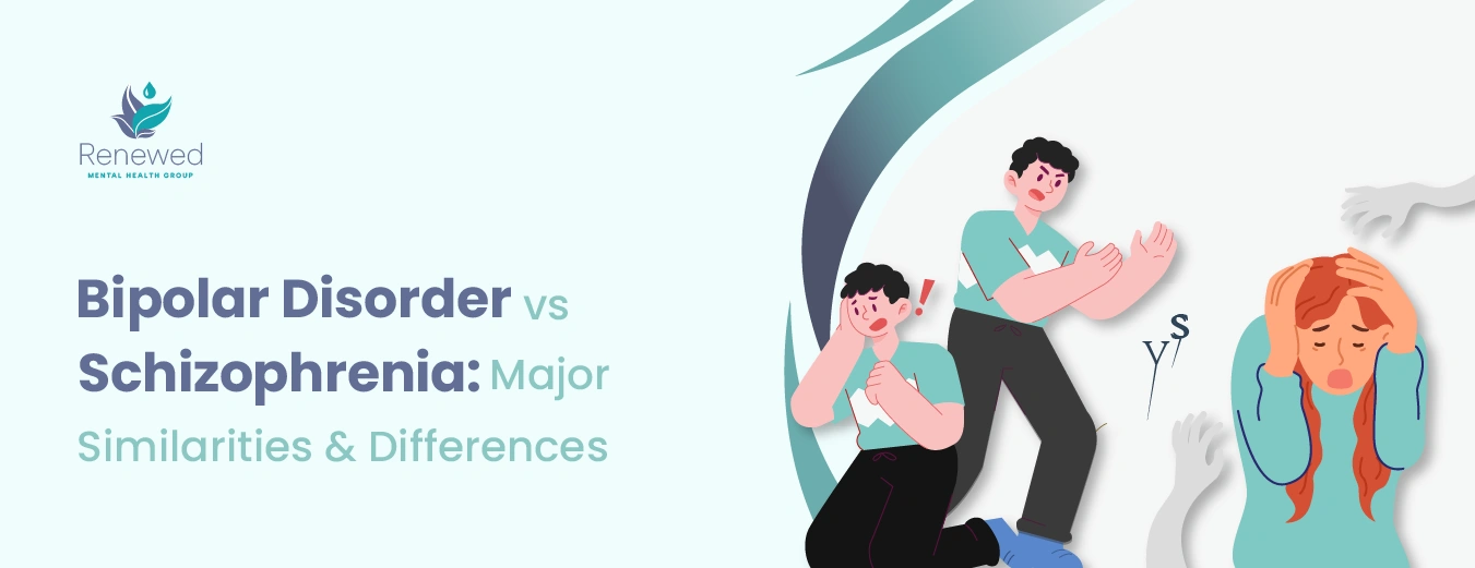 Bipolar Disorder Vs Schizophrenia: Major Similarities & Differences