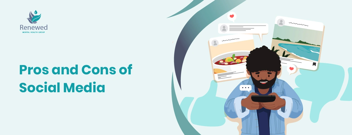 Pros and Cons of Social Media and Its Impact on Mental Health