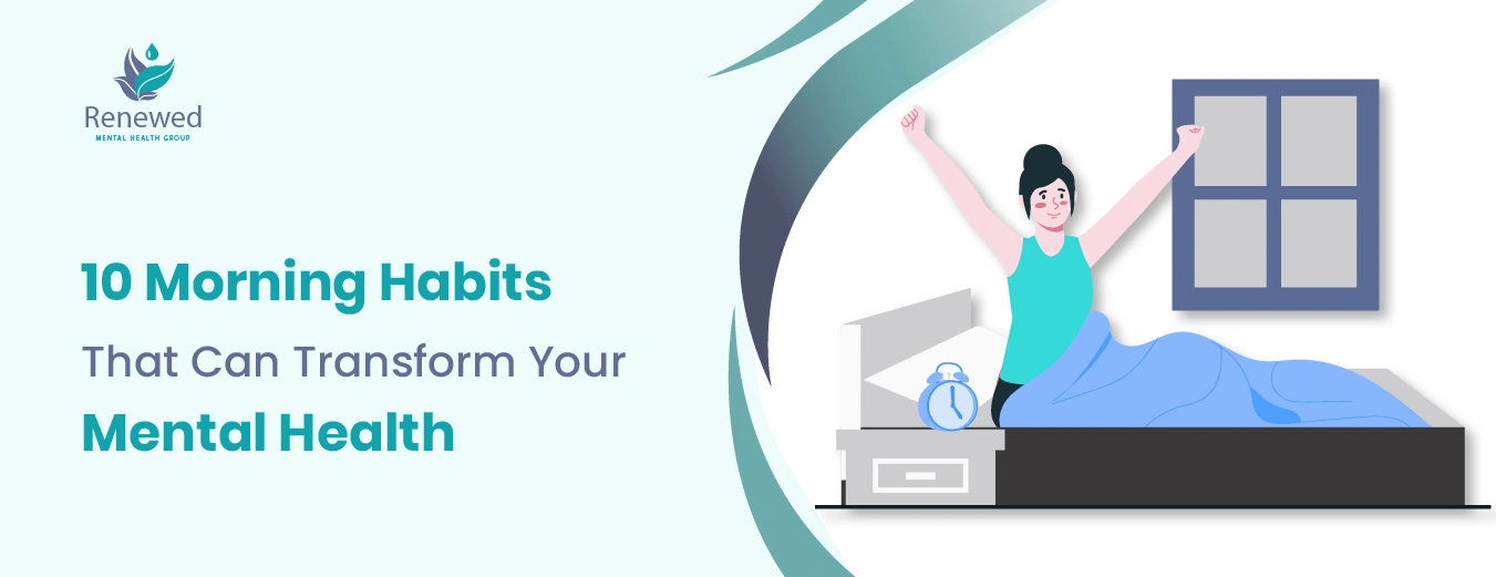 10 Morning Habits That Can Transform Your Mental Health