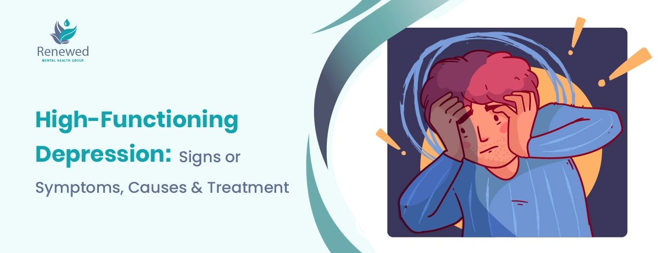 High-Functioning Depression Signs or Symptoms Causes & Treatment
