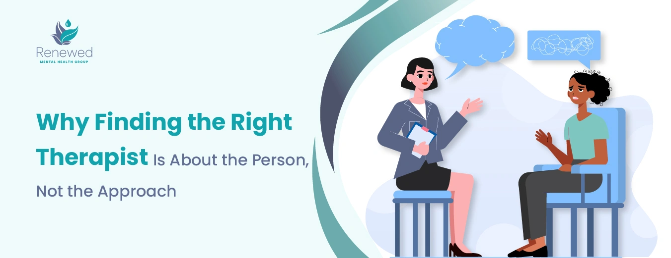 Why Finding the Right Therapist Is About the Person, Not the Approach