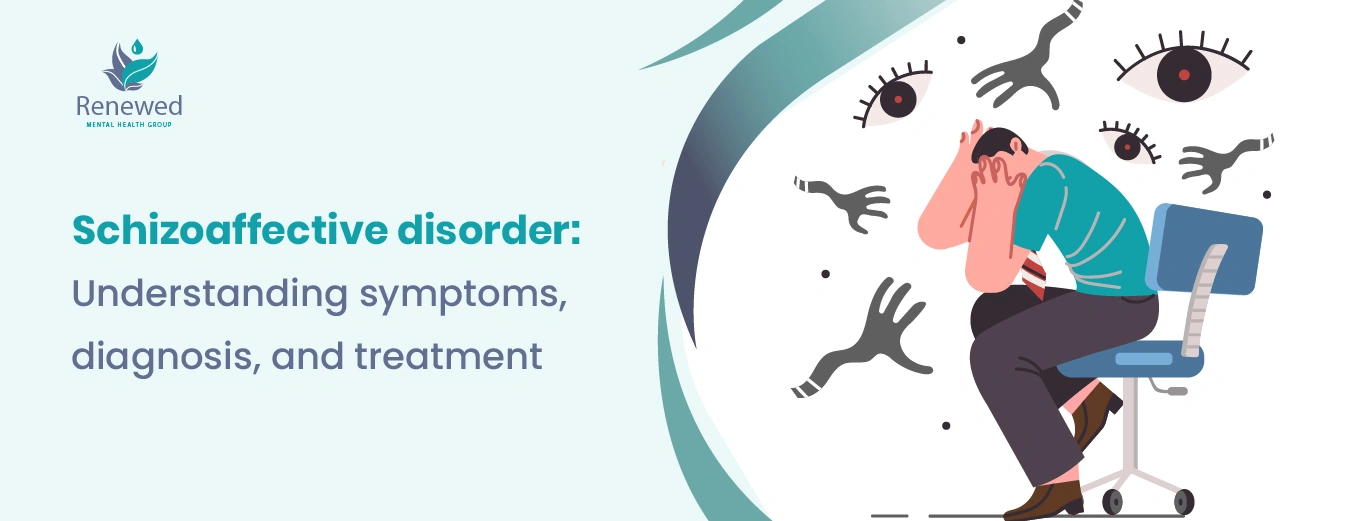Understanding Schizoaffective Disorder: Key Symptoms, Causes & Treatment Options