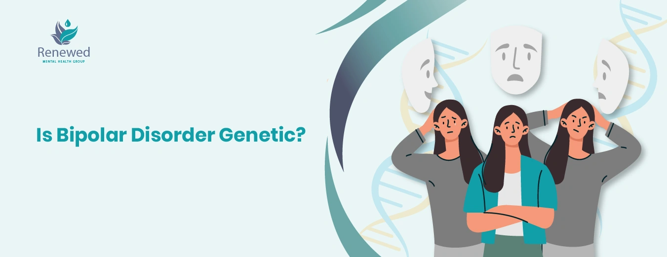 Is Bipolar Disorder Genetic