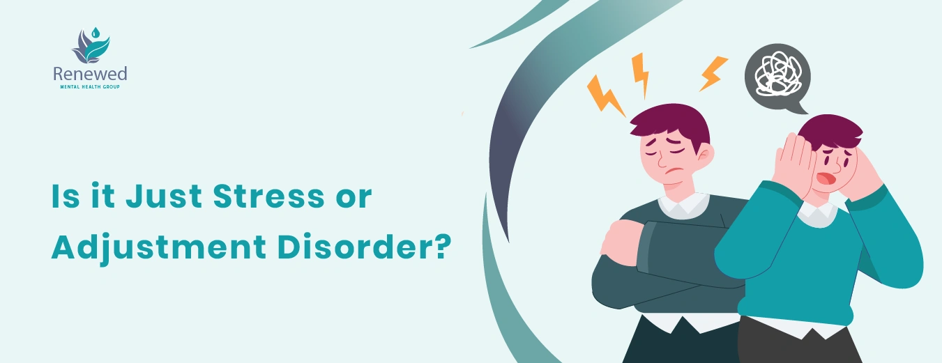 Adjustment Disorder with Anxiety