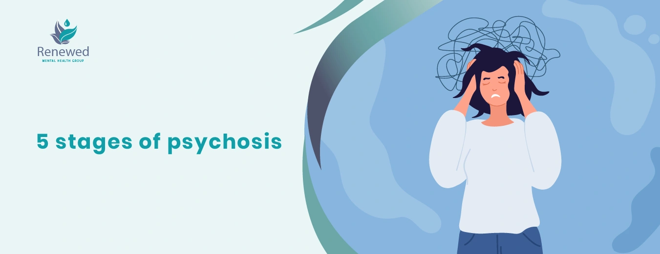 5 stages of psychosis
